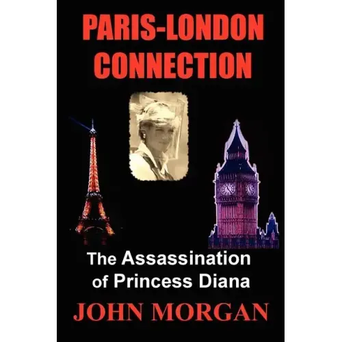 Paris-London Connection: The Assassination of Princess Diana