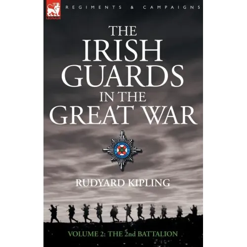 The Irish Guards in the Great War - volume 2 - The Second Battalion