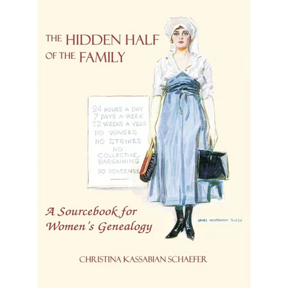 Hidden Half of the Family: A Sourcebook for Women's Geneology - Hardcover