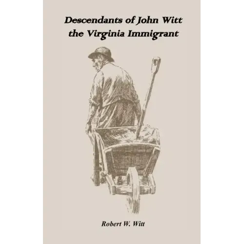 Descendants of John Witt, the Virginia Immigrant
