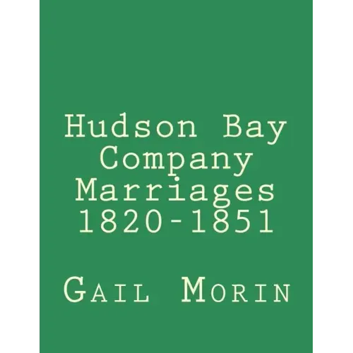 Hudson Bay Company Marriages 1820-1851