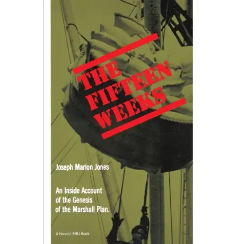 The Fifteen Weeks: (February 21-June 5, 1947)