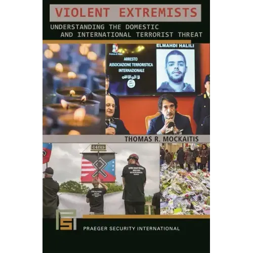Violent Extremists: Understanding the Domestic and International Terrorist Threat