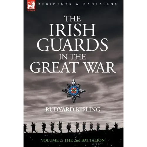 The Irish Guards in the Great War - volume 2 - The Second Battalion