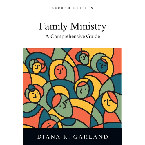 Family Ministry: A Comprehensive Guide