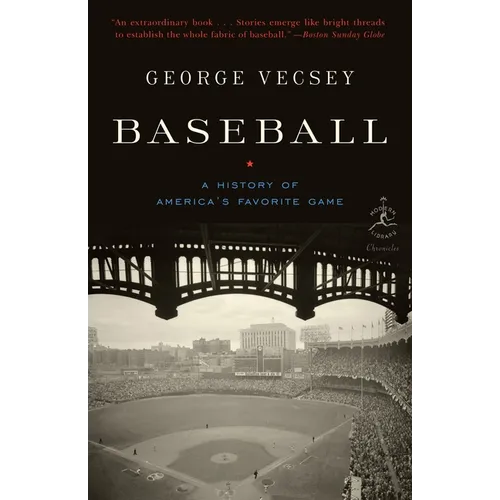 Baseball: A History of America's Favorite Game