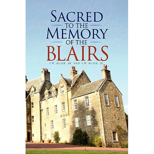 Sacred to the Memory of the Blairs