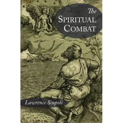 The Spiritual Combat and A Treatise on Peace of the Soul