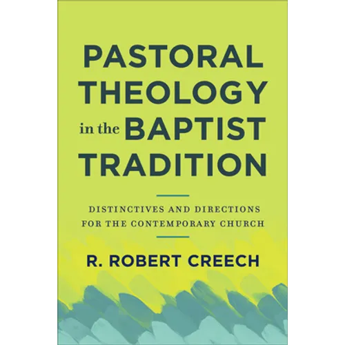 Pastoral Theology in the Baptist Tradition