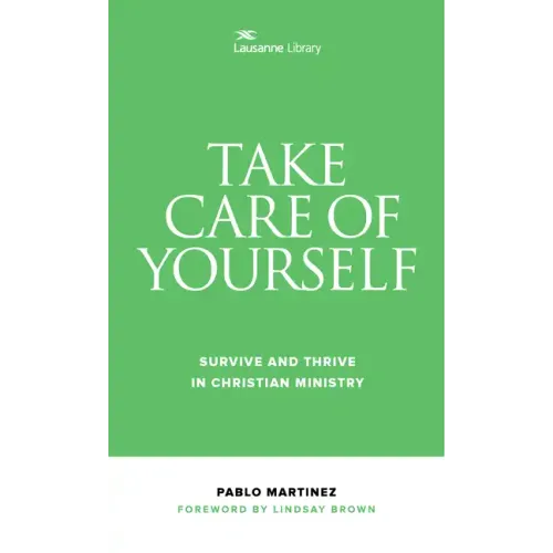 Take Care of Yourself: Survive and Thrive in Christian Ministry