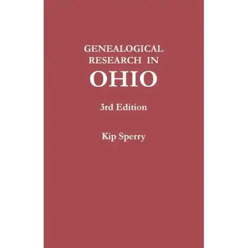 Genealogical Research in Ohio. Third Edition
