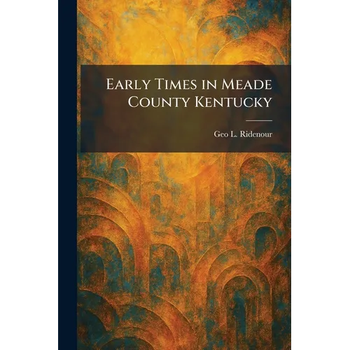 Early Times in Meade County Kentucky
