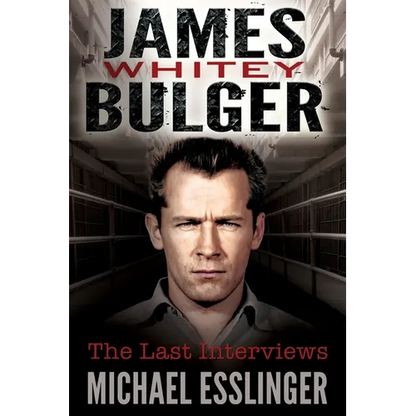 James Whitey Bulger: The Last Interviews