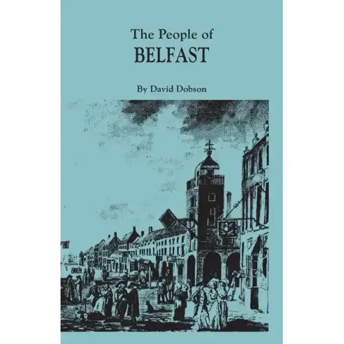 People of Belfast, 1600-1799