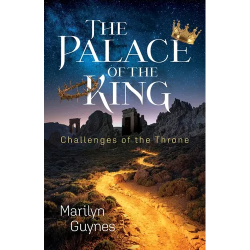 The Palace of The King: Challenges of the Throne