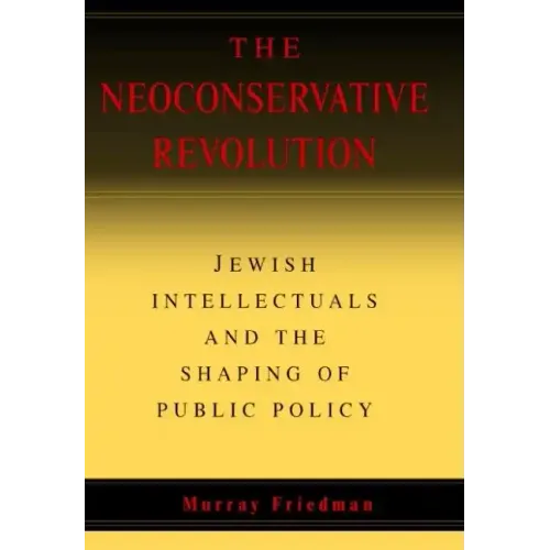 The Neoconservative Revolution