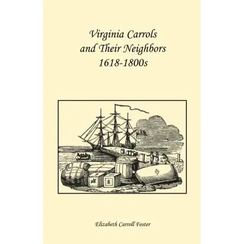 Virginia Carrolls and Their Neighbors 1618-1800s