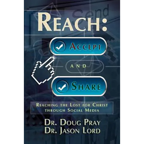 Reach: Accept and Share - Reaching the Lost for Christ Through Social Media