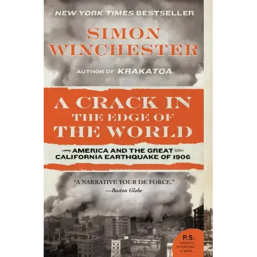 A Crack in the Edge of the World: America and the Great California Earthquake of 1906
