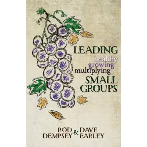 Leading Healthy, Growing, Multiplying, Small Groups