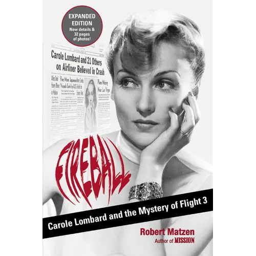 Fireball: Carole Lombard and the Mystery of Flight 3