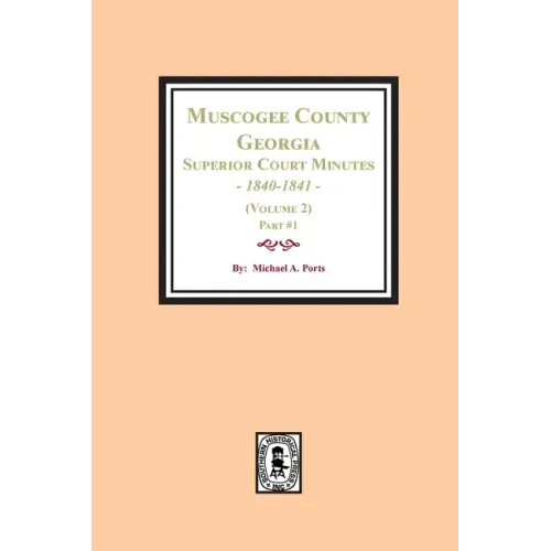 Muscogee County, Georgia Superior Court Minutes, 1840-1841. (Volume 2) part #1