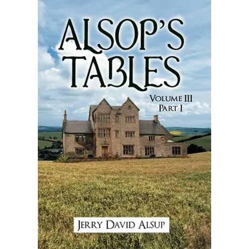 Alsop's Tables: Volume III Part I