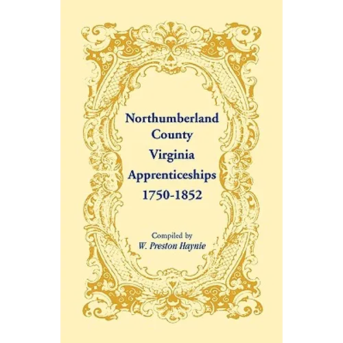 Northumberland County, Virginia Apprenticeships, 1750-1852