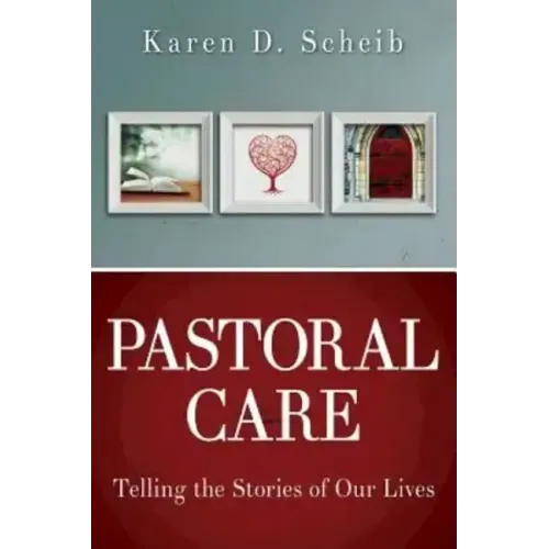 Pastoral Care: Telling the Stories of Our Lives