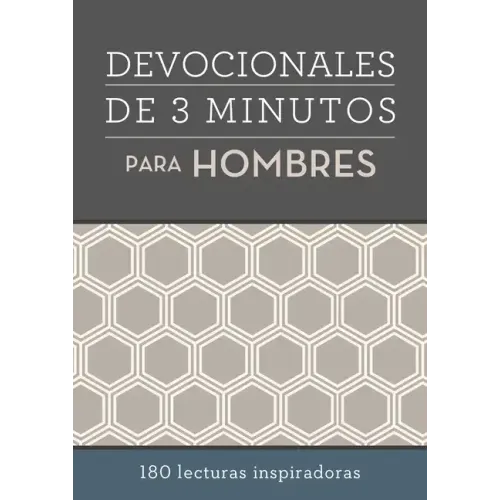 Devocionales de 3 Minutos Para Hombres: 180 Lecturas Inspiradoras