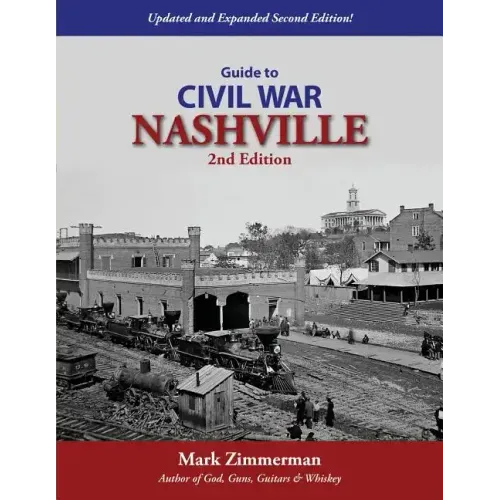 Guide to Civil War Nashville (2nd Edition)