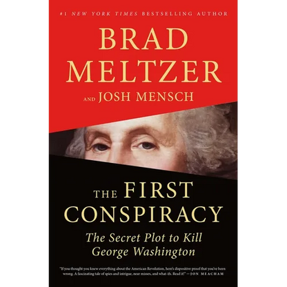 The First Conspiracy: The Secret Plot to Kill George Washington