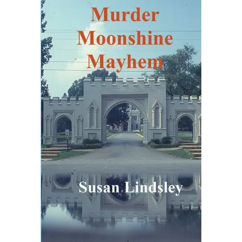 Murder, Moonshine, Mayhem