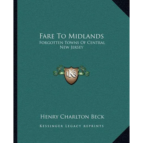 Fare To Midlands: Forgotten Towns Of Central New Jersey