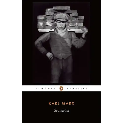 Grundrisse: Foundations of the Critique of Political Economy