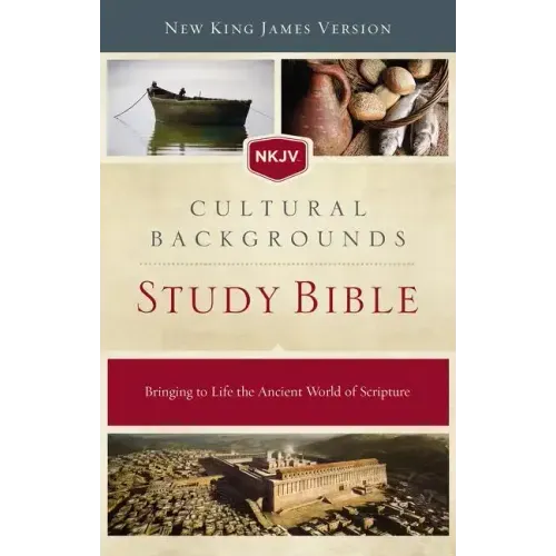 NKJV, Cultural Backgrounds Study Bible, Hardcover, Red Letter Edition: Bringing to Life the Ancient World of Scripture