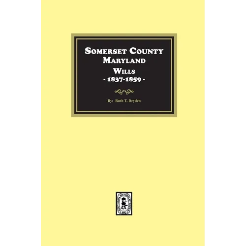 Somerset County, Maryland Wills, 1837-1859