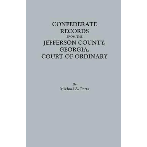 Confederate Records from the Jefferson County, Georgia, Court of Ordinary