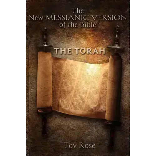 The New Messianic Version of the Bible: The Torah