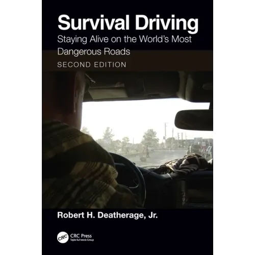 Survival Driving: Staying Alive on the World's Most Dangerous Roads