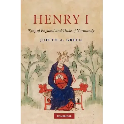 Henry I: King of England and Duke of Normandy
