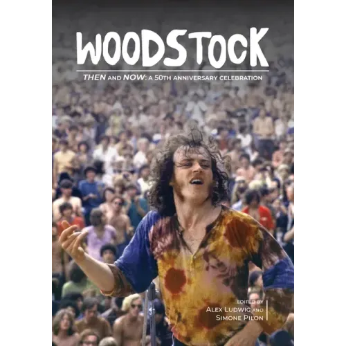 Woodstock Then and Now:: A 50th Anniversary Celebration