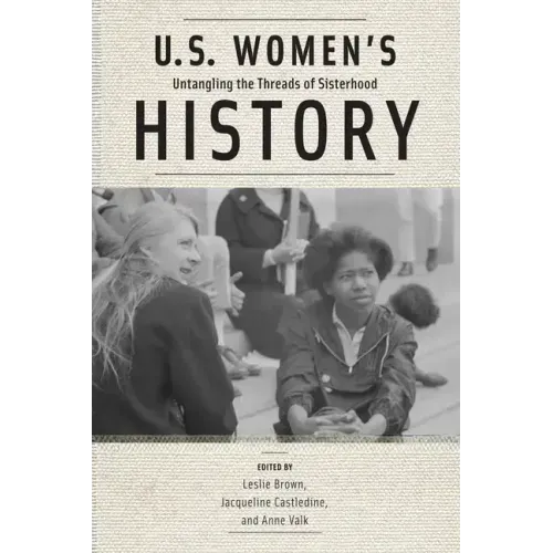 U.S. Women's History: Untangling the Threads of Sisterhood