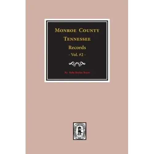 Monroe County, Tennessee Records, 1820-1870, Vol. #2.