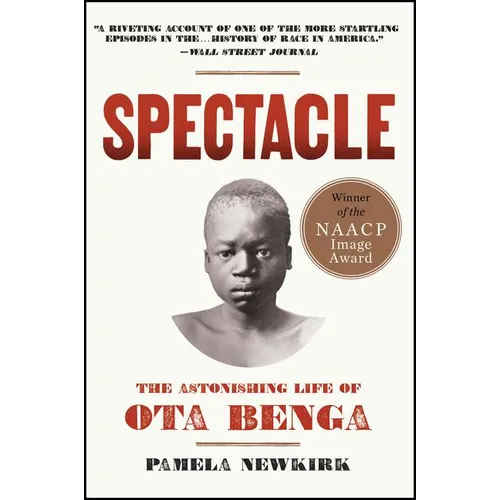 Spectacle: The Astonishing Life of Ota Benga