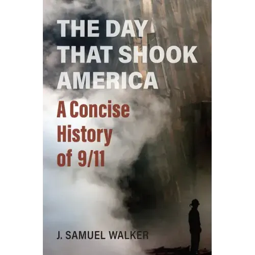 The Day That Shook America: A Concise History of 9/11
