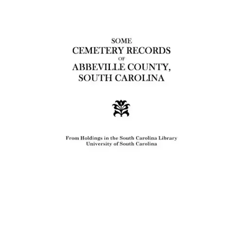 Some Cemetery Records of Abbeville County, South Carolina