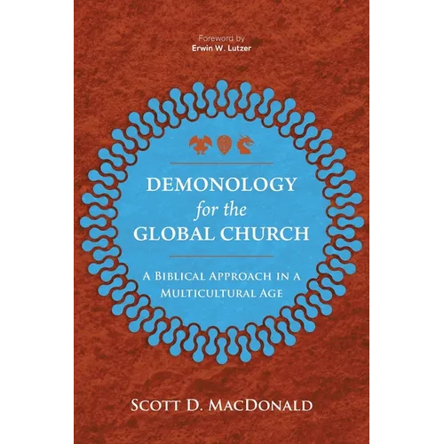 Demonology for the Global Church: A Biblical Approach in a Multicultural Age