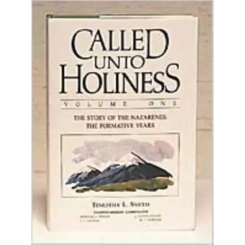 Called Unto Holiness, Volume 1