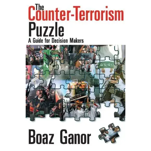 The Counter-terrorism Puzzle: A Guide for Decision Makers